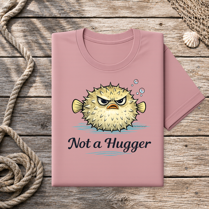 Not a Hugger Tee
